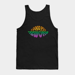 Punrise: A good pun is its own reword Tank Top